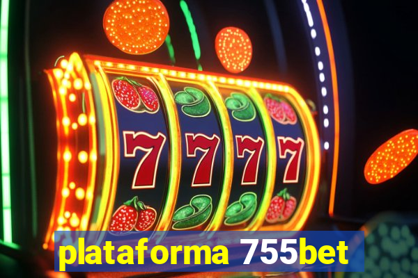 plataforma 755bet